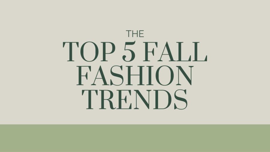 Top+Five+Fall+Fashion+Trends+for+Fall+2022